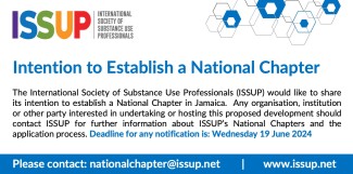 La Sociedad Internacional de Profesionales del Uso de Sustancias (ISSUP, por sus siglas en inglés) desea compartir su intención de establecer un Capítulo Nacional en Jamaica.