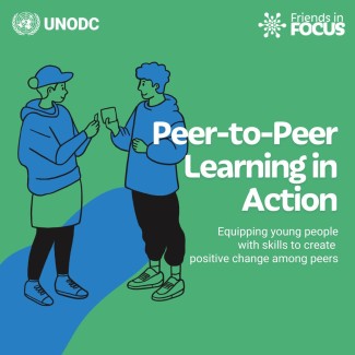 Active youth engagement is not only beneficial for the community or society; it also benefits the participating youths themselves, through their own growth, learning, and self-realization. And this is why UNODC is preparing the Friends in Focus initiative.