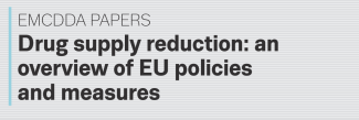 Drug Supply Reduction: an Overview of EU Policies and Measures