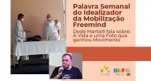 Палавра-Семанал-ду-Идеализадор-да-Мобиласан Фрименд - Dedé Martelli fala sobre: A VIDA E UMA FOTO QUE GANHOU MOVIMENTO