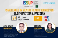 ISSUP Pakistan Chapter akan mengadakan Sesi Langsung tentang "TANTANGAN DALAM LAYANAN KESEHATAN MENTAL DI GILGIT BALTISTAN, PAKISTAN" pada Tanggal 27 Januari 2023 3-4pm PKT.